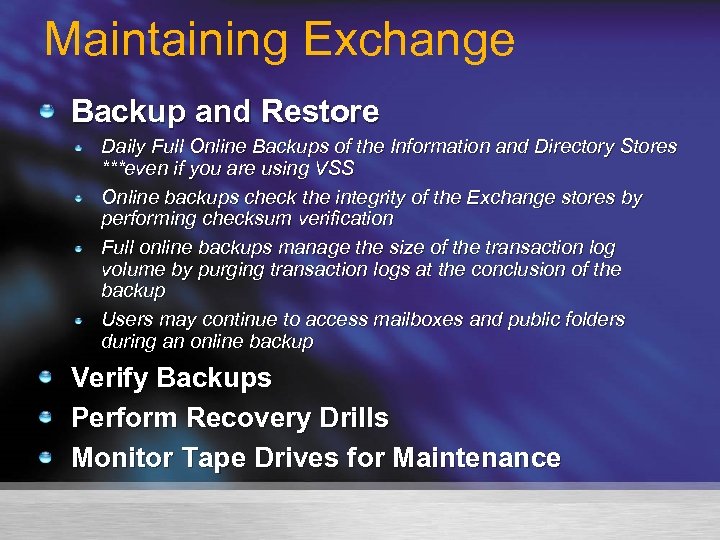 Maintaining Exchange Backup and Restore Daily Full Online Backups of the Information and Directory