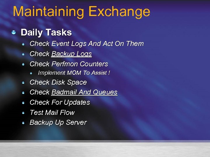 Maintaining Exchange Daily Tasks Check Event Logs And Act On Them Check Backup Logs