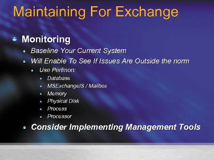 Maintaining For Exchange Monitoring Baseline Your Current System Will Enable To See If Issues