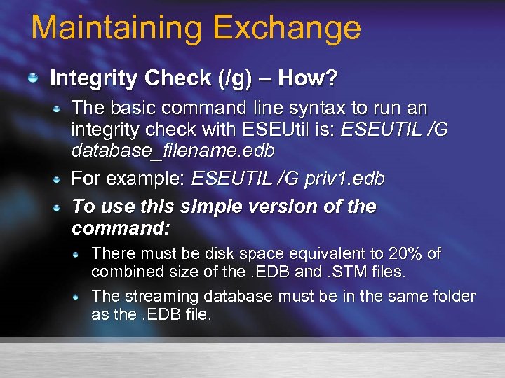 Maintaining Exchange Integrity Check (/g) – How? The basic command line syntax to run