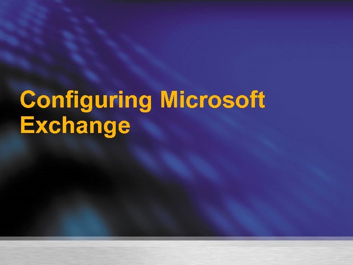 Configuring Microsoft Exchange 