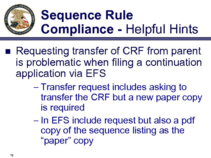 Sequence Rule Compliance - Helpful Hints n Requesting transfer of CRF from parent is