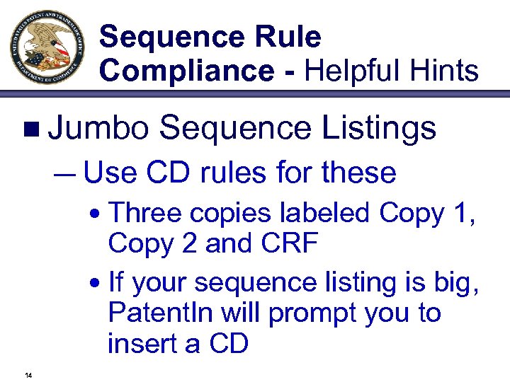 Sequence Rule Compliance - Helpful Hints n Jumbo — Use Sequence Listings CD rules