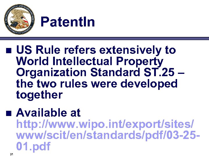 Patent. In n US Rule refers extensively to World Intellectual Property Organization Standard ST.