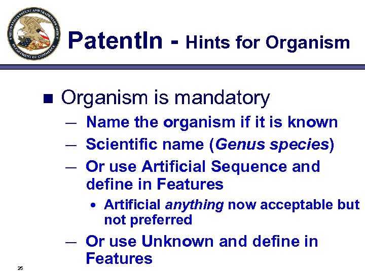 Patent. In - Hints for Organism n Organism is mandatory — — — Name