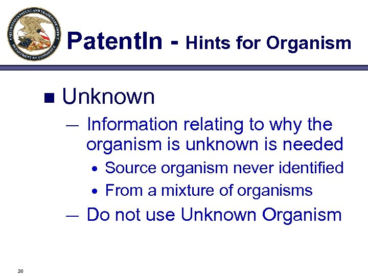 Patent. In - Hints for Organism n Unknown — Information relating to why the