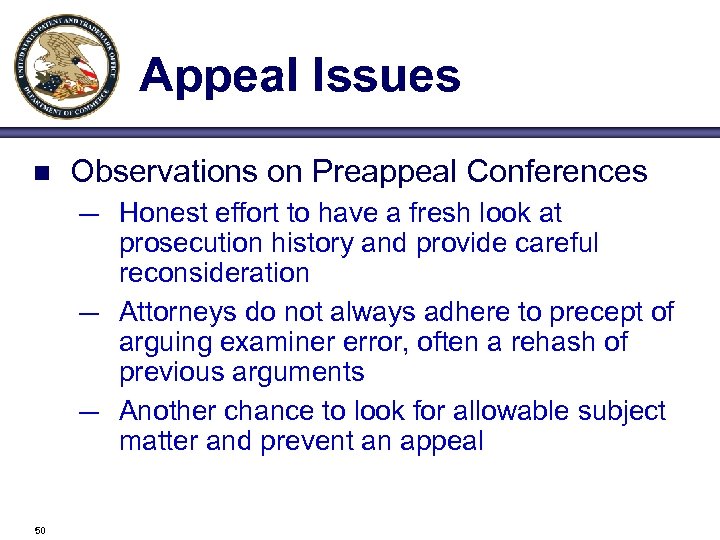 Appeal Issues n Observations on Preappeal Conferences — — — 50 Honest effort to