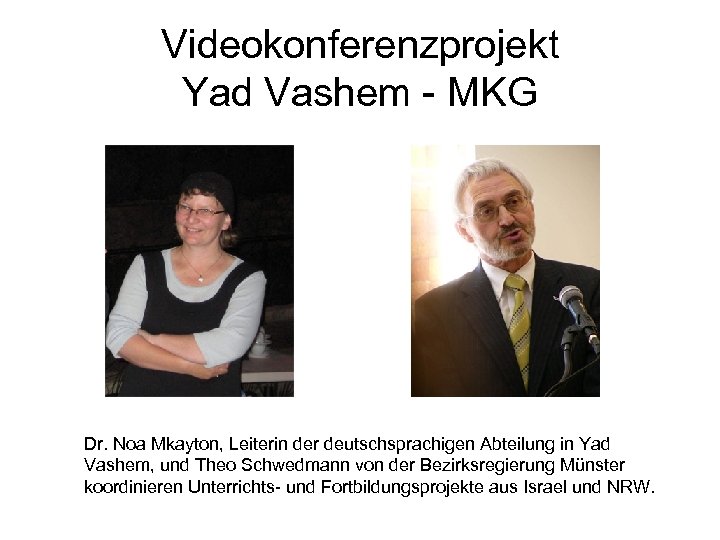 Videokonferenzprojekt Yad Vashem - MKG Dr. Noa Mkayton, Leiterin der deutschsprachigen Abteilung in Yad