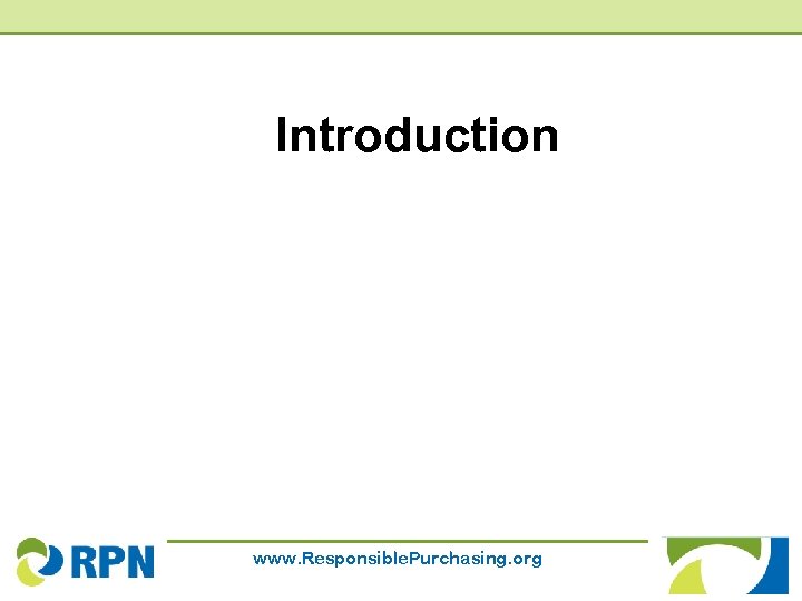 Introduction www. Responsible. Purchasing. org 