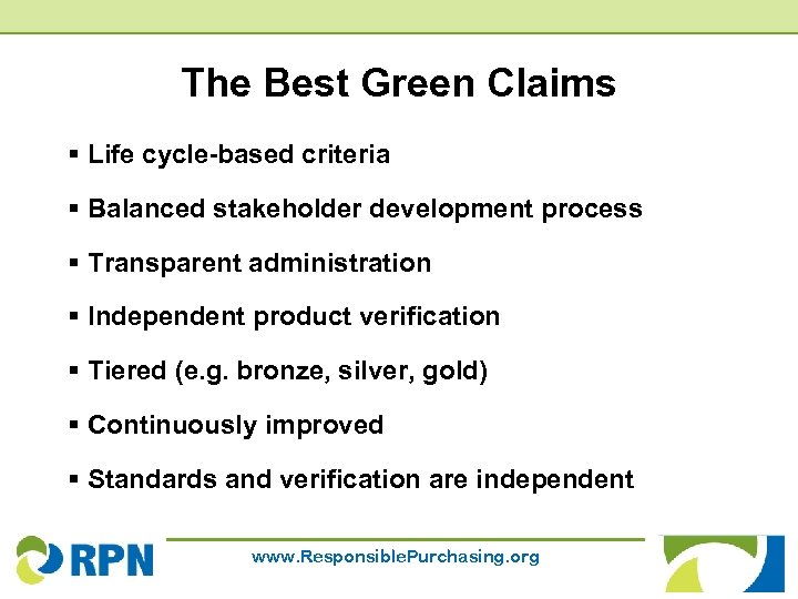 The Best Green Claims § Life cycle-based criteria § Balanced stakeholder development process §