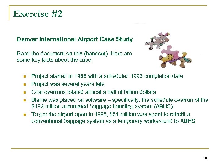 Exercise #2 Denver International Airport Case Study Read the document on this (handout) Here