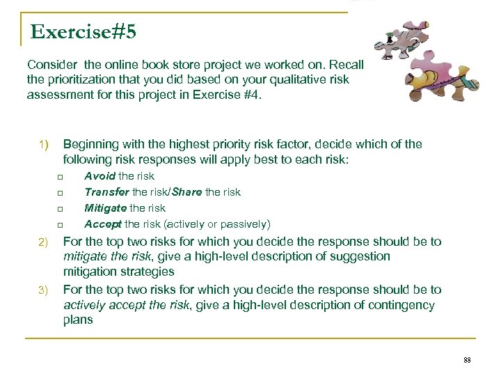 Exercise#5 Consider the online book store project we worked on. Recall the prioritization that