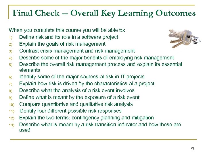 Final Check -- Overall Key Learning Outcomes When you complete this course you will