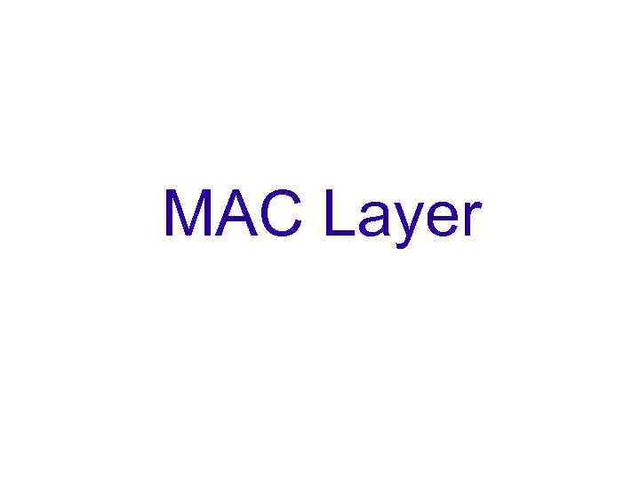 MAC Layer 