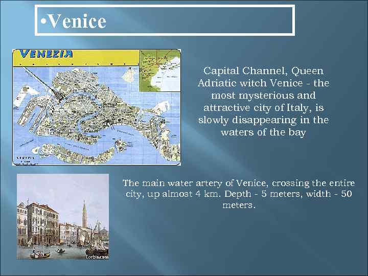  • Venice Capital Channel, Queen Adriatic witch Venice - the most mysterious and