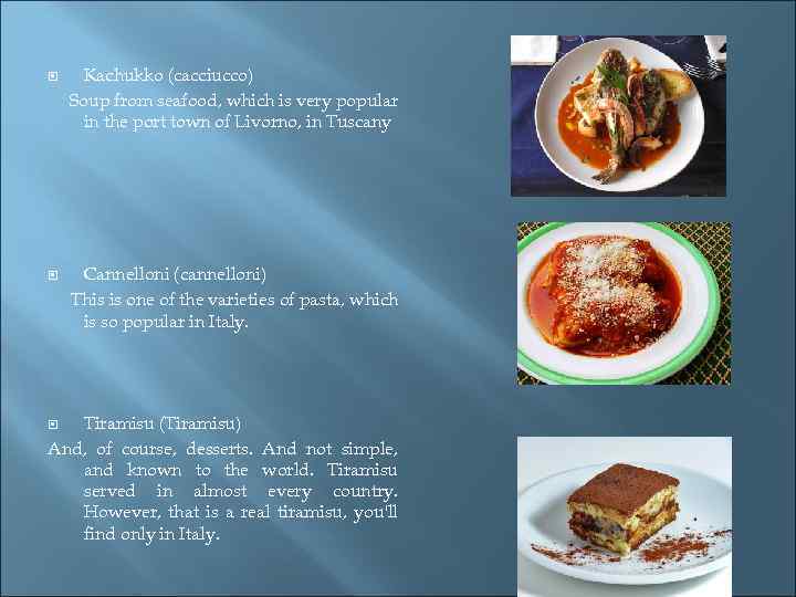  Kachukko (cacciucco) Soup from seafood, which is very popular in the port town