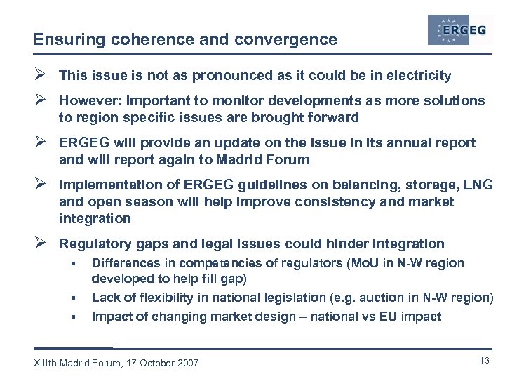 Ensuring coherence and convergence Ø This issue is not as pronounced as it could