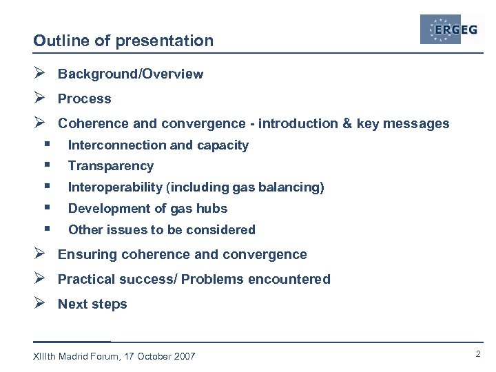 Outline of presentation Ø Ø Ø § § § Ø Ø Ø Background/Overview Process