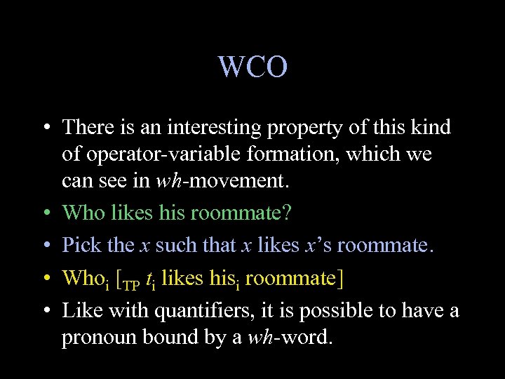 WCO • There is an interesting property of this kind of operator-variable formation, which