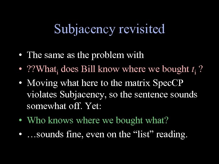 Subjacency revisited • The same as the problem with • ? ? Whati does
