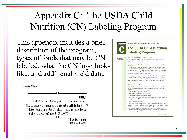 Appendix C: The USDA Child Nutrition (CN) Labeling Program This appendix includes a brief