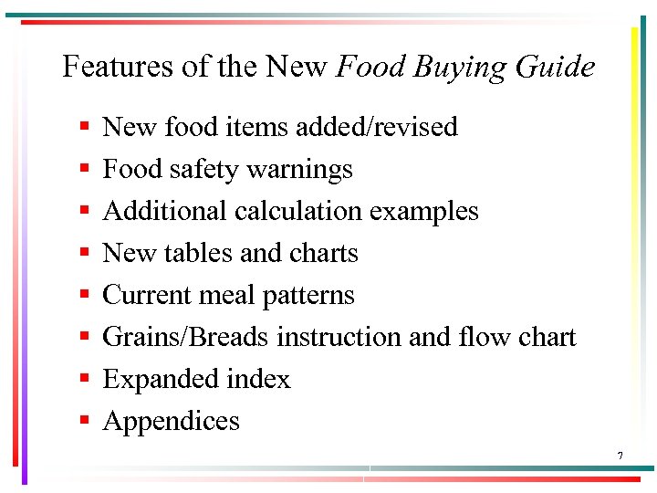 Features of the New Food Buying Guide § § § § New food items