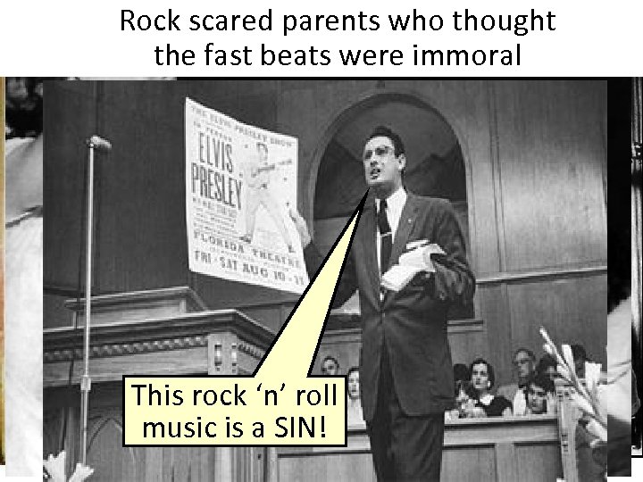 Rock scared parents who thought the fast beats were immoral This rock ‘n’ roll