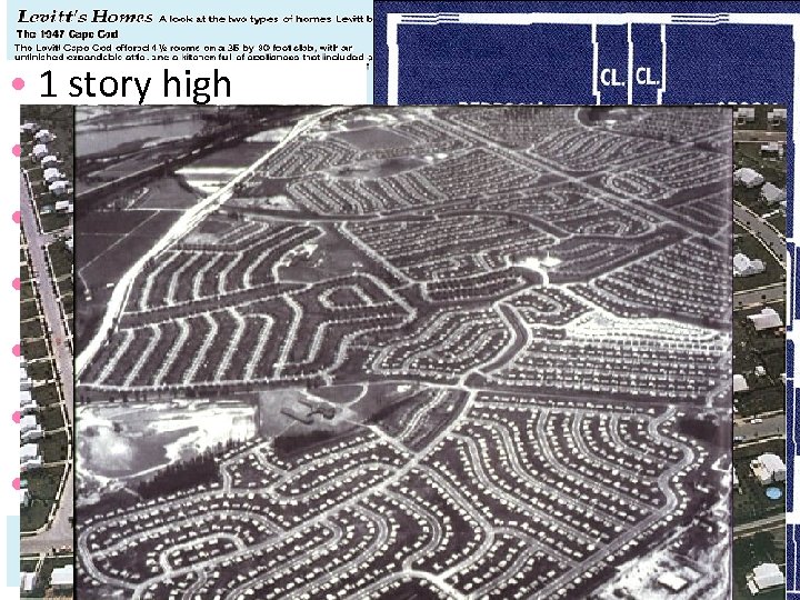 The desire for homes in the suburbs led to massive • 1 storycommunities like