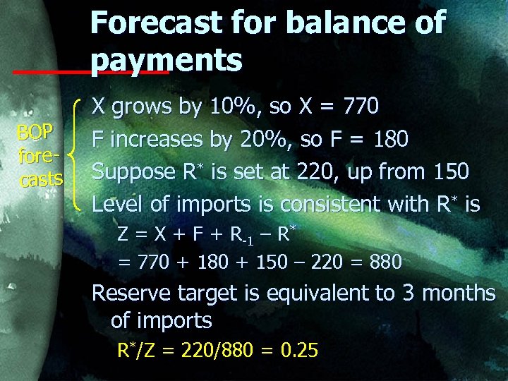 Forecast for balance of payments BOP forecasts X grows by 10%, so X =