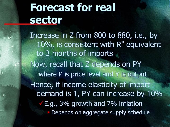 Forecast for real sector Increase in Z from 800 to 880, i. e. ,