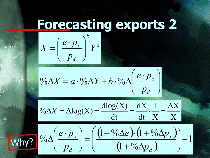 Forecasting exports 2 Why? 