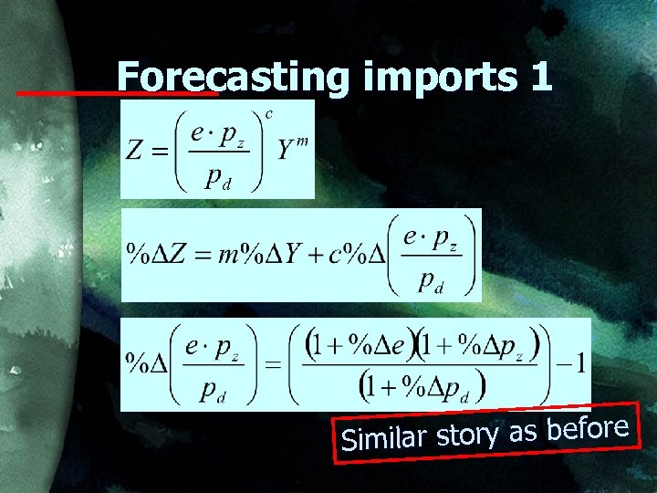 Forecasting imports 1 ilar story as before Sim 