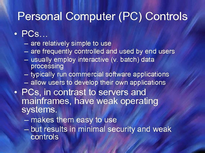 Personal Computer (PC) Controls • PCs… – are relatively simple to use – are