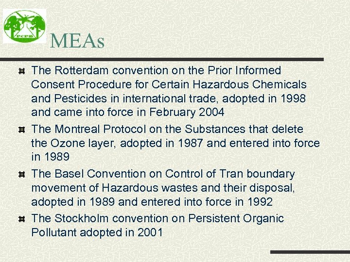MEAs The Rotterdam convention on the Prior Informed Consent Procedure for Certain Hazardous Chemicals