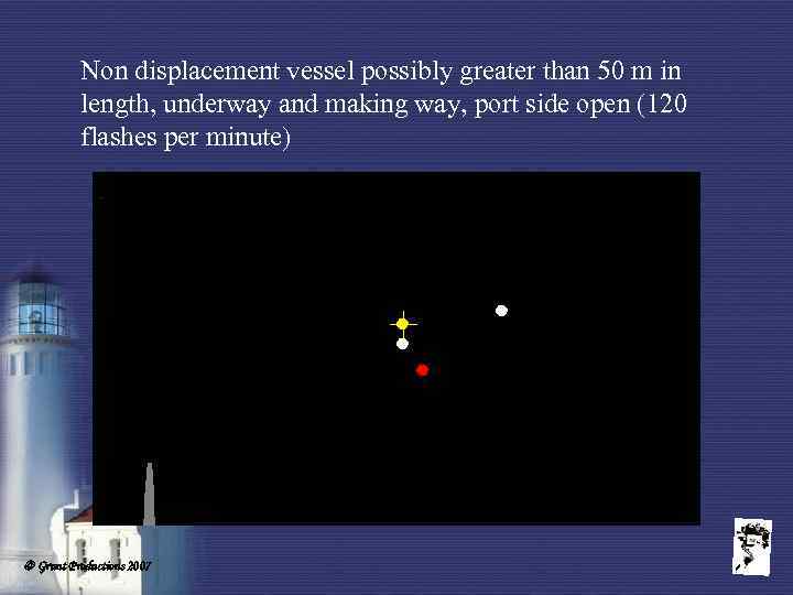 Non displacement vessel possibly greater than 50 m in length, underway and making way,