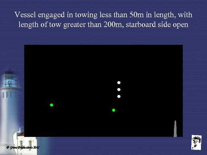 Vessel engaged in towing less than 50 m in length, with length of tow