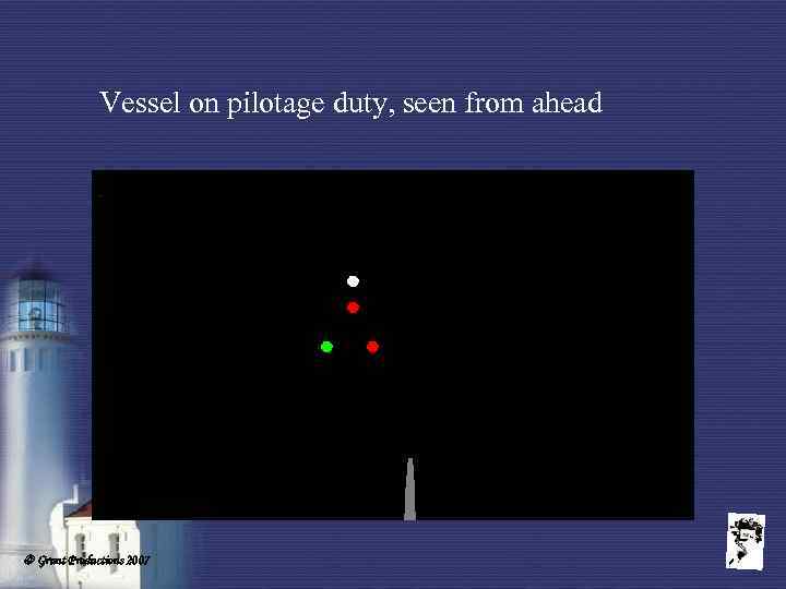 Vessel on pilotage duty, seen from ahead Grunt Productions 2007 