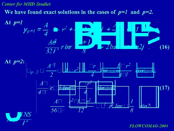 Center for MHD Studies We have found exact solutions in the cases of p=1