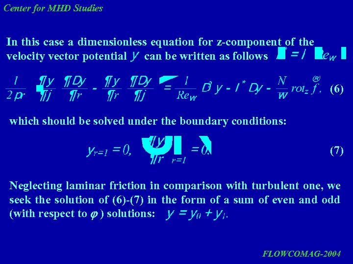 Center for MHD Studies In this case a dimensionless equation for z-component of the