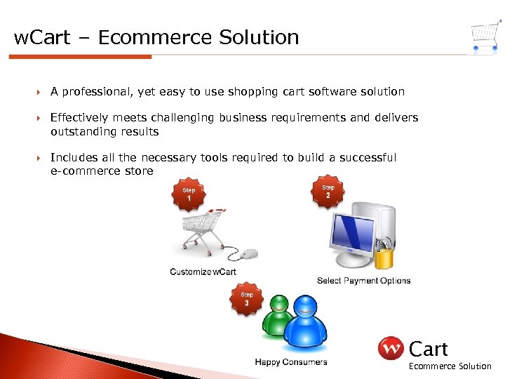 w. Cart – Ecommerce Solution A professional, yet easy to use shopping cart software
