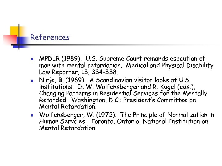 References n n n MPDLR (1989). U. S. Supreme Court remands esecution of man
