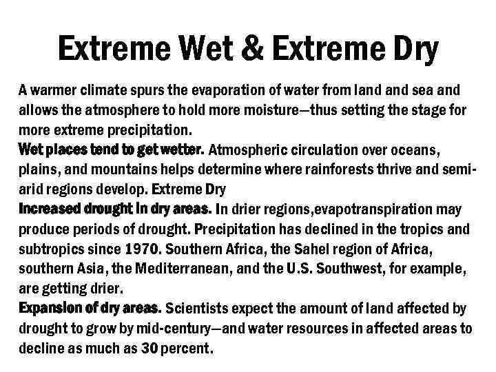 Extreme Wet & Extreme Dry A warmer climate spurs the evaporation of water from