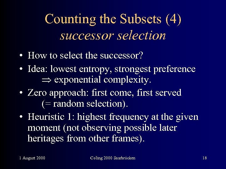 Counting the Subsets (4) successor selection • How to select the successor? • Idea: