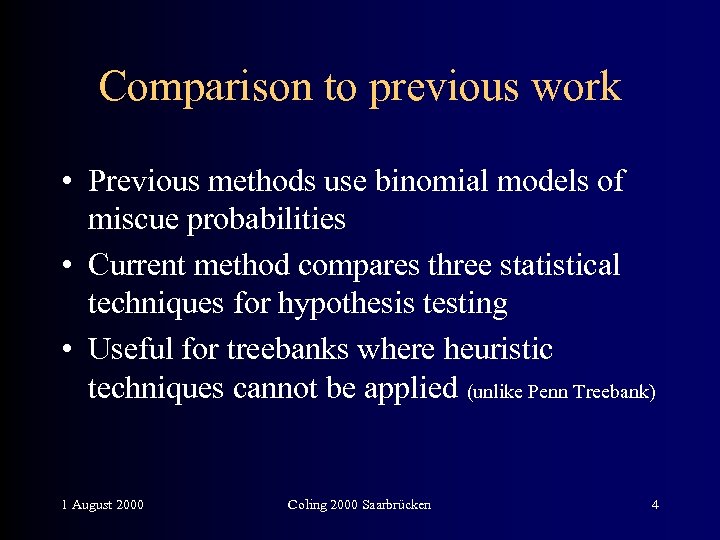 Comparison to previous work • Previous methods use binomial models of miscue probabilities •