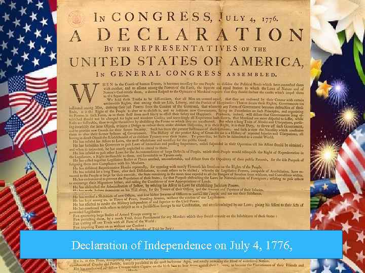 Declaration of Independence on July 4, 1776, 