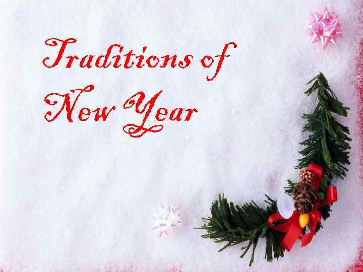 Traditions of New Year 