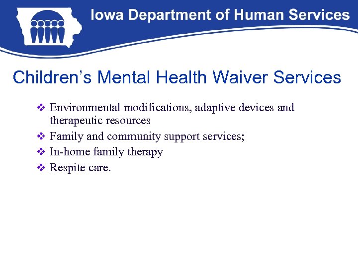 Children’s Mental Health Waiver Services v Environmental modifications, adaptive devices and therapeutic resources v