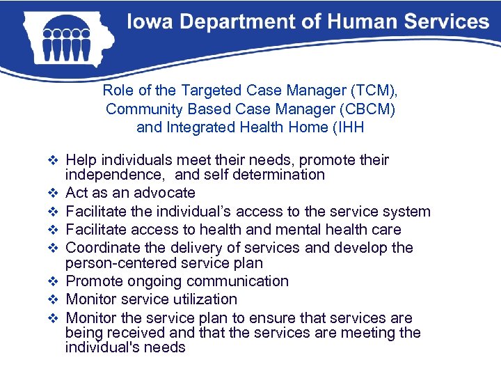 Role of the Targeted Case Manager (TCM), Community Based Case Manager (CBCM) and Integrated