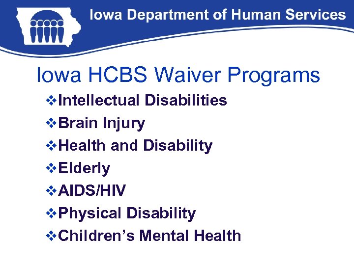 Iowa HCBS Waiver Programs v Intellectual Disabilities v Brain Injury v Health and Disability