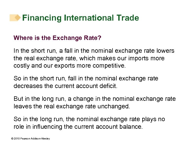 Financing International Trade Where is the Exchange Rate? In the short run, a fall